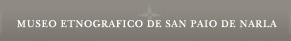 Museo Etnogr�fico de San Paio de Narla